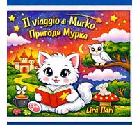 Il viaggio di Murko - Пригоди Мурка: Libro da colorare bilingue per bambini