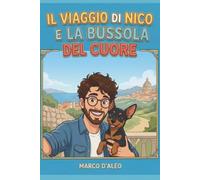 Il viaggio di Nico: e la bussola del cuore