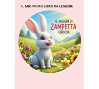 IL VIAGGIO DI ZAMPETTA CURIOSA: IL MIO PRIMO LIBRO DA COLORARE (ZAMPETTA E LE STORIE PERFETTE)