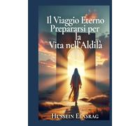 Il Viaggio Eterno: Prepararsi per la Vita nell'Aldilà