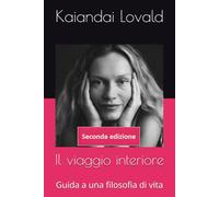 Il viaggio interiore: Guida a una filosofia di vita