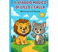 Il Viaggio Magico di Lillo e Lalla