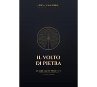 Il Volto di Pietra: Un'avventura tra i segreti di Costantinopoli e la cattedrale di Chartres (Le Reliquie Perdute)