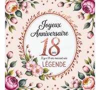 Il Y A 18 Ans Naissait Une Légende: Cadeau Anniversaire Homme Femme | Livre D'or 18 Ans À Compléter De Messages Et Photos