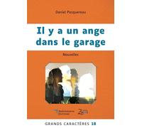 Il y a un ange dans le garage: Grands Caractères 18 - en coédition avec Zinédi Editions