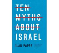 Ten Myths About Israel