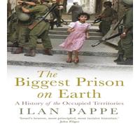 Ilan Pappe The Biggest Prison on Earth Paperback Book Ilan Pappe Multicolor