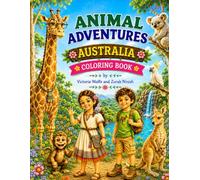 Ilana's Animal Adventures: Australia (Children's Coloring Books: Jungle Adventures)