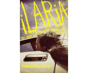 Ilaria, or The Conquest of Disobedience A Novel