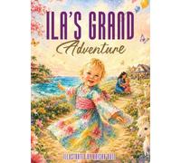 Ila's Grand Adventure