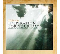 Ilchi Lee - Inspiration for Your Day: Poems and Messages to Lift Your Heart