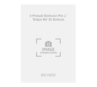 Ildebrando Pizzetti: 3 Preludi Sinfonici Per L' 'Edipo Re' Di Sofocle