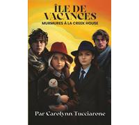 Île de vacances: Murmures à la Creek House