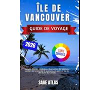 Île de Vancouver Guide de voyage 2026: Conseils d'initiés, itinéraires, observation des baleines, sentiers de randonnée et aventures en plein air sur la côte ouest du Canada.