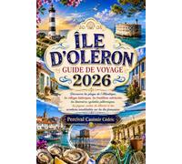 ÎLE D'OLÉRON GUIDE DE VOYAGE 2026