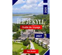 Île Jekyll Guide de voyage 2026 - 2027: Explorez la Géorgie aux États-Unis avec des plages immaculées, des quartiers historiques, des sentiers côtiers, la faune et le charme insulaire
