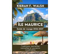 Île Maurice Guide de voyage 2026-2027