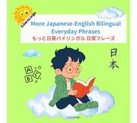 iLearnLingo More Japanese-English Bilingual Everyday Phrases はじめての日英バイリンガル 日常フレーズ: Parent-Child Fun! Japanese-English Bilingual Phrases for 0-5 Year ... Codes) 親子で楽しむ！0~5歳の日英バイリンガルフレーズ (音声QRコード付き)
