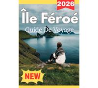 ÎLES FÉROÉ GUIDE DE VOYAGE 2026
