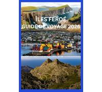 ÎLES FÉROÉ GUIDE DE VOYAGE 2026