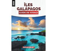 ÎLES GALÁPAGOS Guide de voyage 2026: Rencontres avec la faune, d'île en île et plages immaculées de l'Équateur