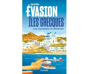 Iles grecques - Îles Cyclades et Athènes Guide Evasion
