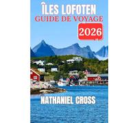 ÎLES LOFOTEN GUIDE DE VOYAGE 2026