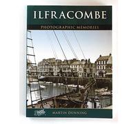 Ilfracombe: Photographic Memories