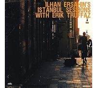 Ilhan Ersahin - Istanbul Sessions