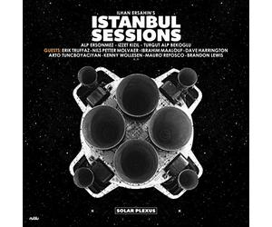 ILHAN ERSAHIN'S ISTANBUL SESSIONS - SOLAR PLEXUS