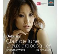 Ilia Kim - Claude Debussy: Clair de lune, Deux arabesques and Other Works