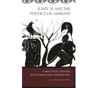 Iliad 10 and the Poetics of Ambush (Hellenic Studies)