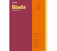Ilíada liberada/ The Iliad (Clásicos Liberados)