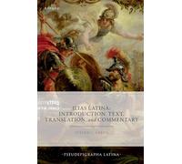 Ilias Latina: Introduction, Text, Translation, and Commentary (Pseudepigrapha Latina)