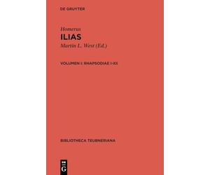 Ilias, vol. I: Rhapsodiae I-XII: 1431 (Bibliotheca scriptorum Graecorum et Romanorum Teubneriana)