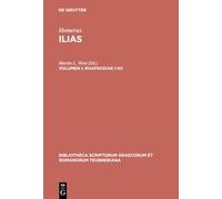 Ilias, vol. I: Rhapsodiae I-XII (Bibliotheca scriptorum Graecorum et Romanorum Teubneriana)
