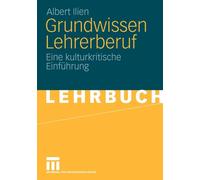 Ilien - Grundwissen Lehrerberuf Eine Kulturkritische Einfuhrung - New - X555z