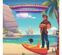 Ilinganoa's Lockdown Adventure: Discovering the land of the long white cloud