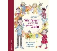 Ilka Sokolowski Wir feiern durch das ganze Jahr: Das Hausbuch der Fes (Hardback)