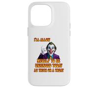 I'll Alow Myself To Be Unhinged Today As A Trick Or A Treat Case for iPhone 14 Pro Max