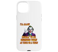 I'll Alow Myself To Be Unhinged Today As A Trick Or A Treat Case for iPhone 15 Plus