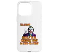 I'll Alow Myself To Be Unhinged Today As A Trick Or A Treat Case for iPhone 15 Pro Max
