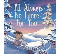 I'll Always Be There For You: 3 (Hedgehog and Mouse, 3)