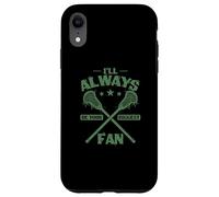 I'll always Be Your Biggest Fan Lacrosse Case for iPhone XR