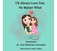 I'll Always Love You No Matter What