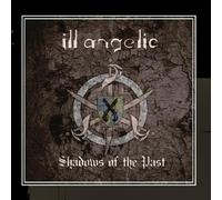Ill Angelic - Shadows Of The Past