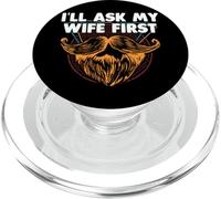 Ill Ask My Wife First Funny Dad Humor Daddy Cool PopSockets PopGrip for MagSafe