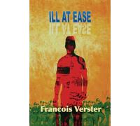 Ill at ease: A border war novel
