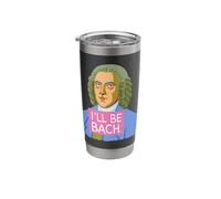 I'll be Bach Funny Classical Composer Design Stainless Steel Insulated Tumbler