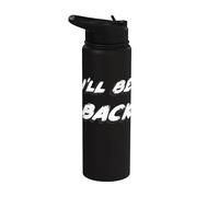 I'll be Back | 80's I Will be Back Movie Quote Stainless Steel Insulated Water Bottle